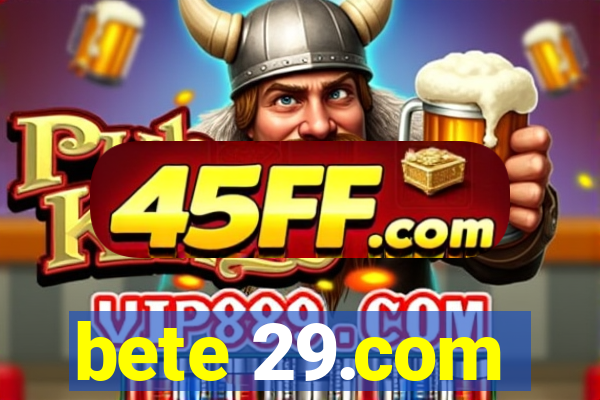 bete 29.com